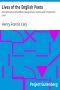 [Gutenberg 10660] • Lives of the English Poets / From Johnson to Kirke White, Designed as a Continuation of Johnson's Lives